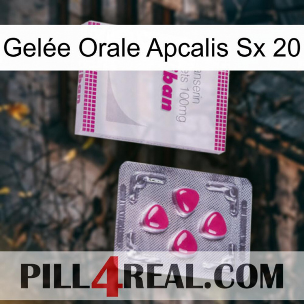 Gelée Orale Apcalis Sx 20 32